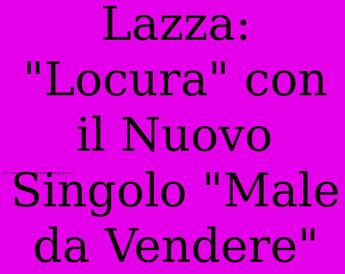 Lazza: 