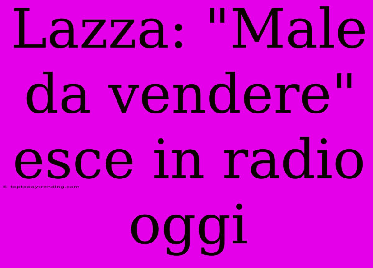 Lazza: 