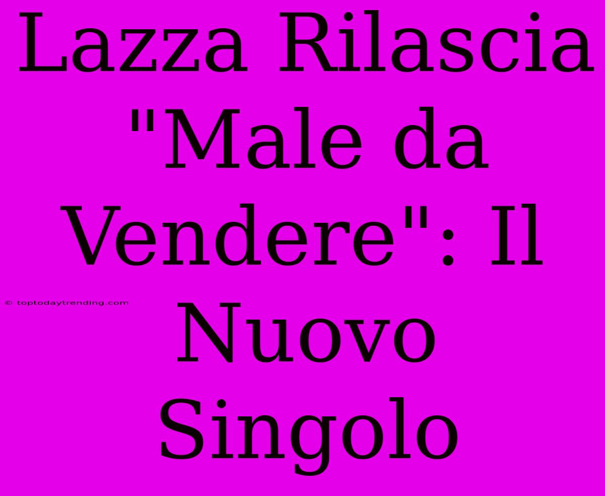 Lazza Rilascia 