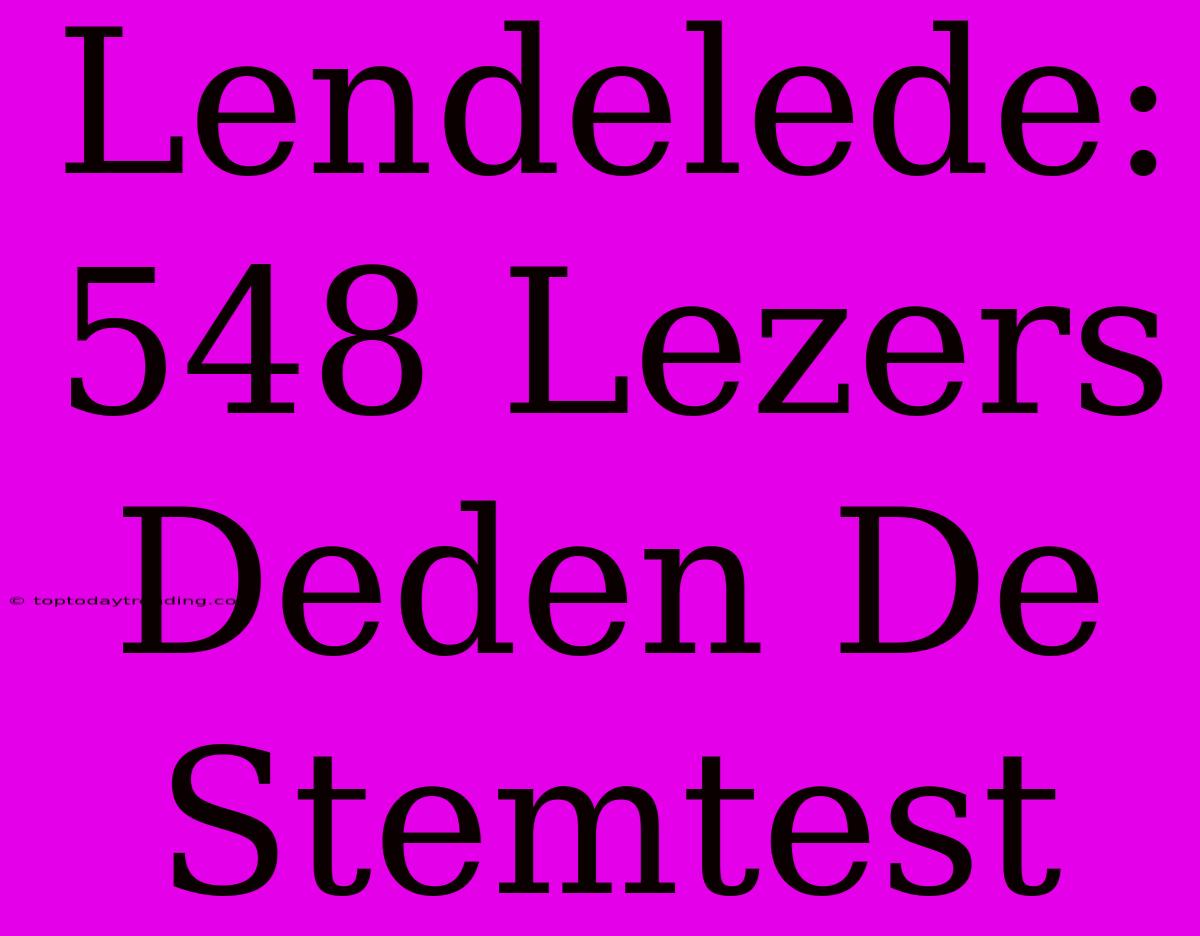 Lendelede: 548 Lezers Deden De Stemtest