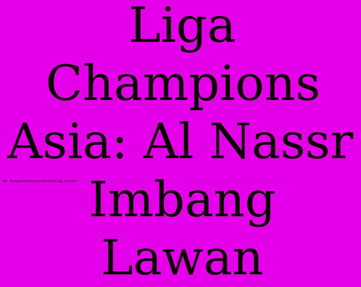 Liga Champions Asia: Al Nassr Imbang Lawan