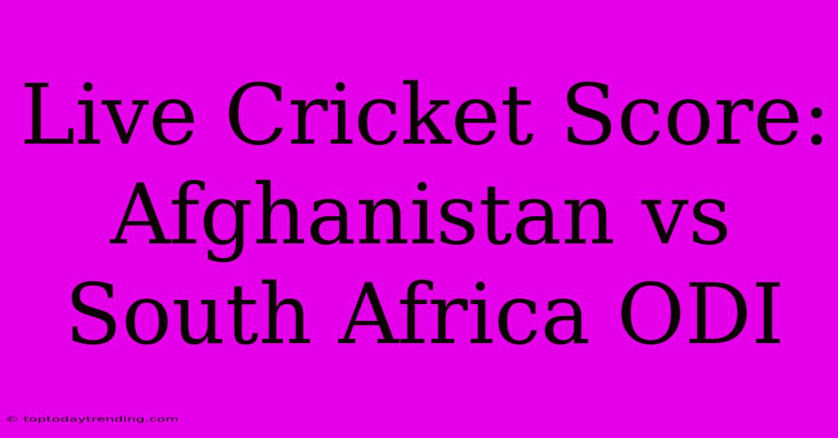 Live Cricket Score: Afghanistan Vs South Africa ODI