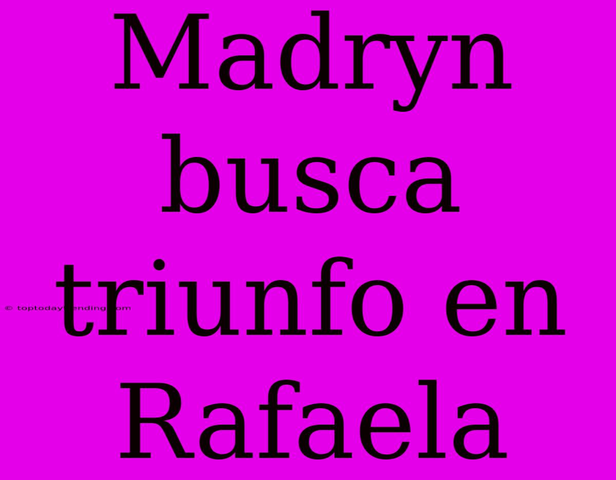 Madryn Busca Triunfo En Rafaela