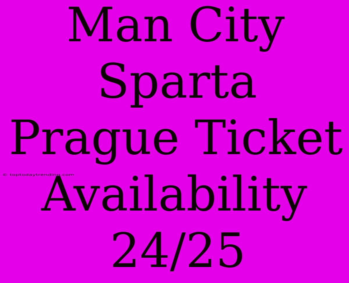 Man City Sparta Prague Ticket Availability 24/25