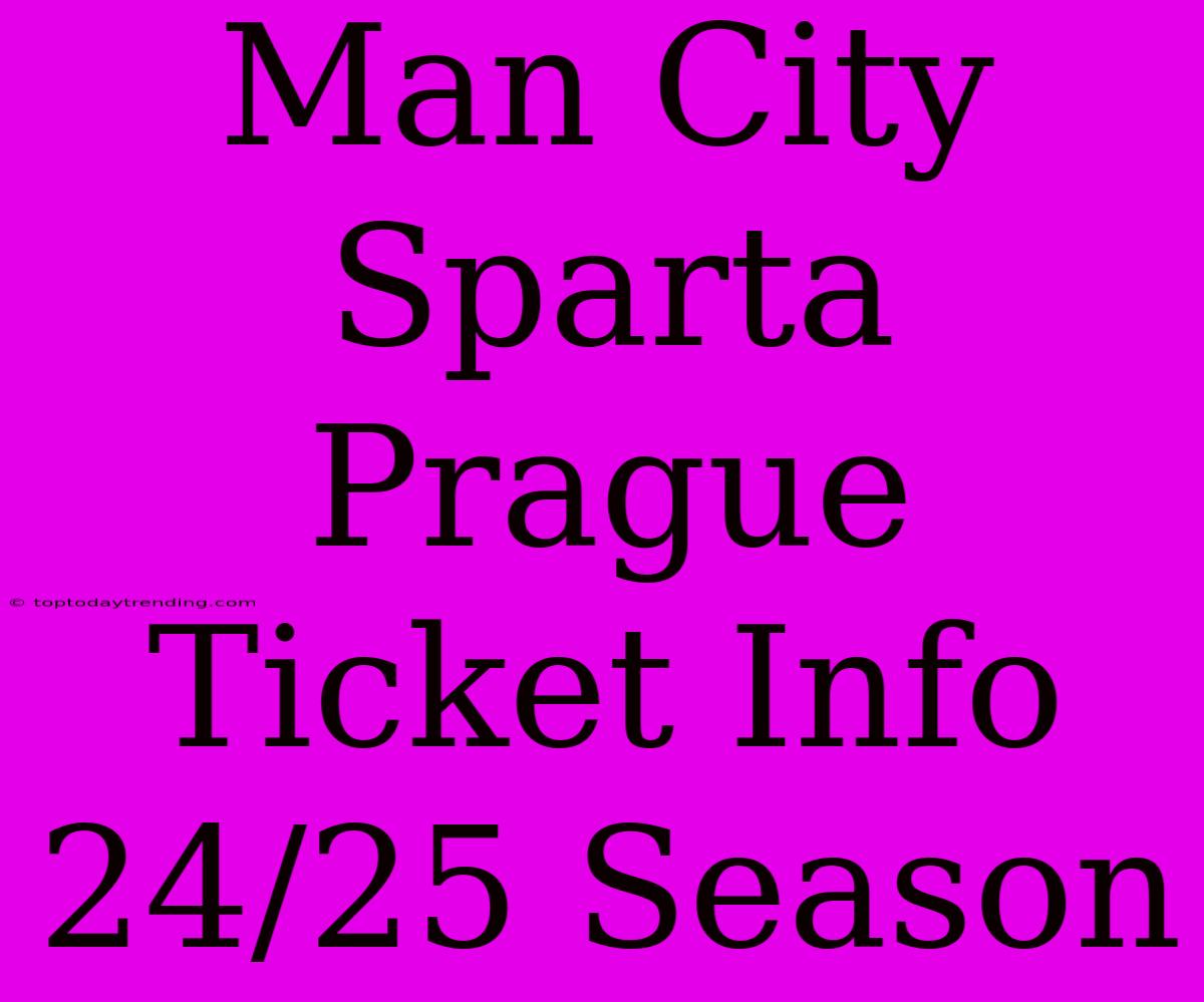 Man City Sparta Prague Ticket Info 24/25 Season