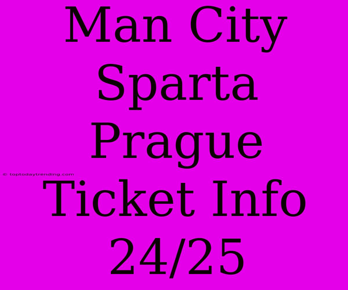 Man City Sparta Prague Ticket Info 24/25