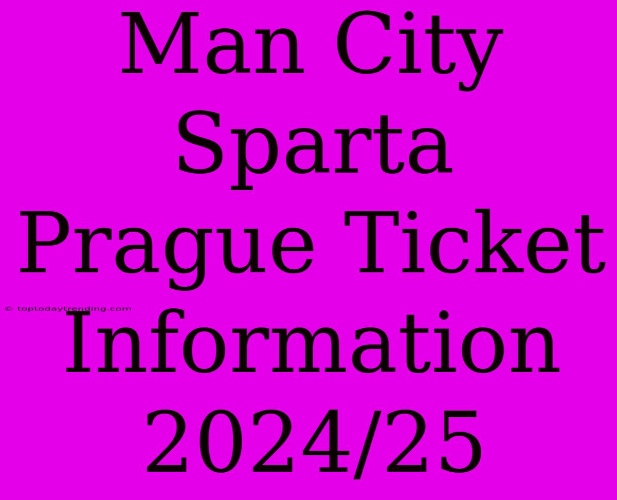 Man City Sparta Prague Ticket Information 2024/25