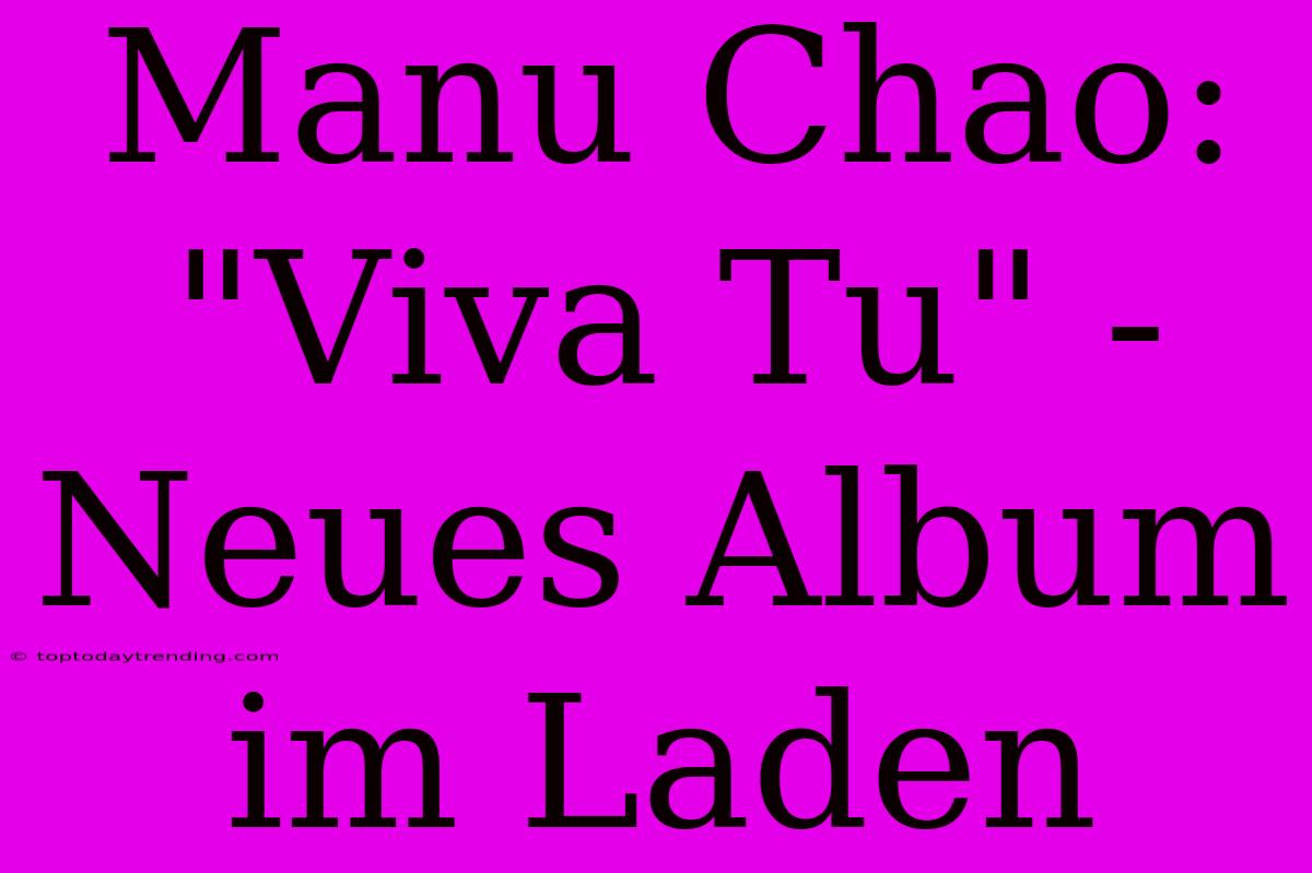 Manu Chao: 