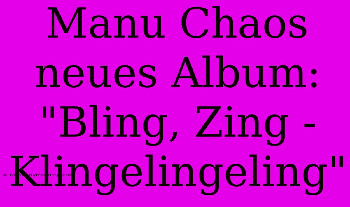 Manu Chaos Neues Album: 