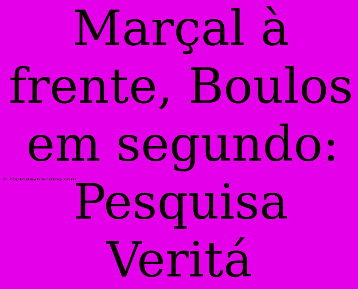 Marçal À Frente, Boulos Em Segundo: Pesquisa Veritá