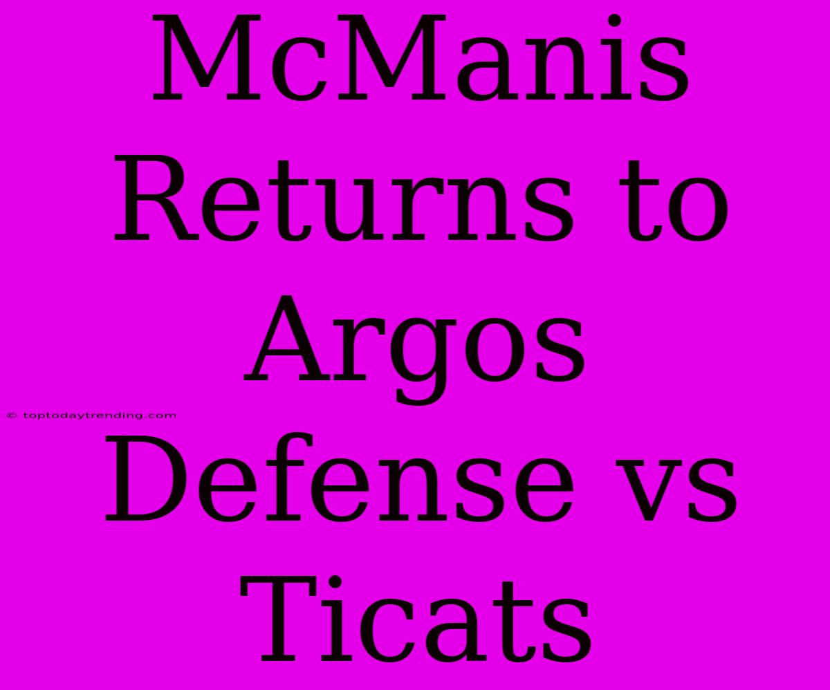 McManis Returns To Argos Defense Vs Ticats