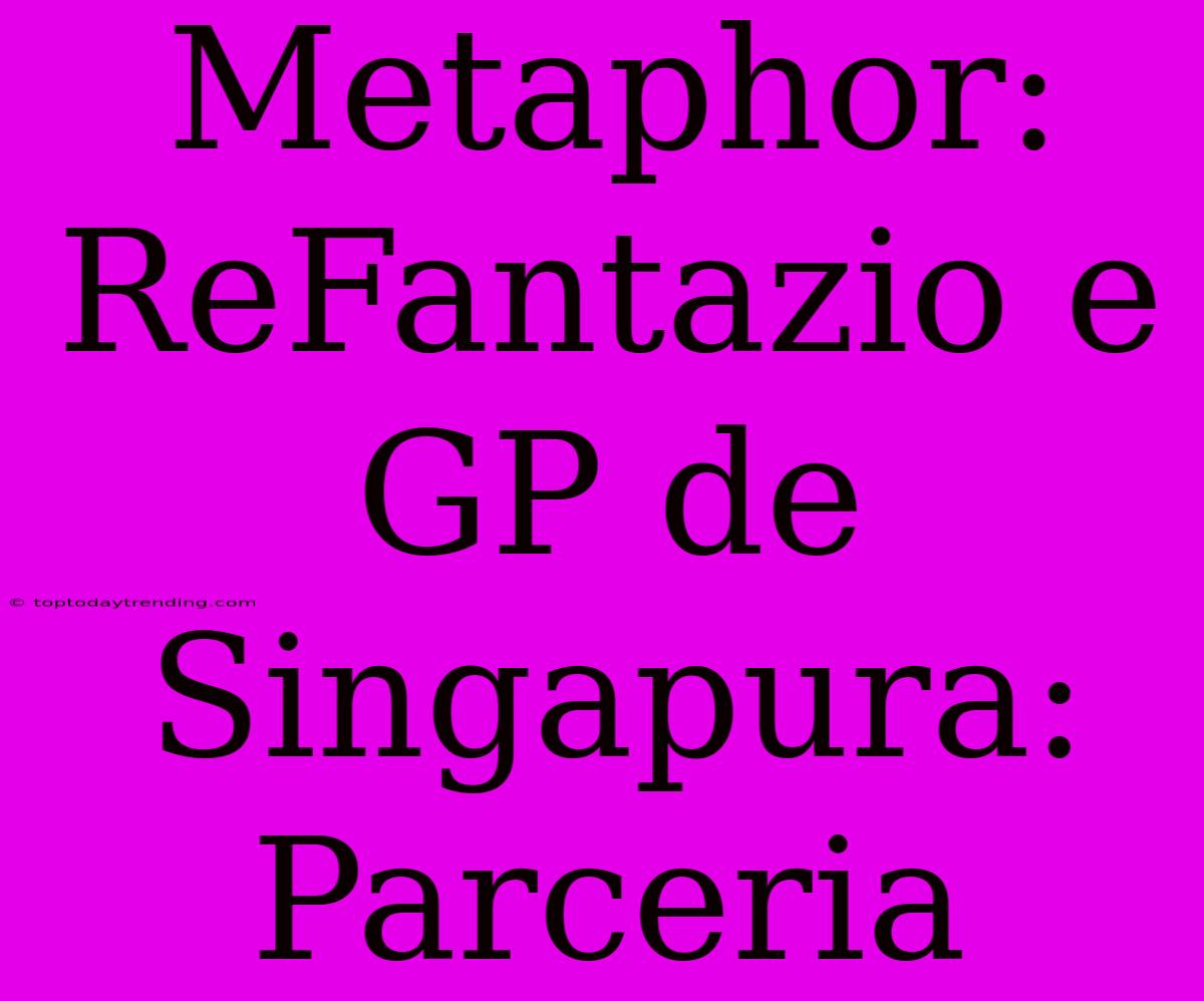 Metaphor: ReFantazio E GP De Singapura: Parceria