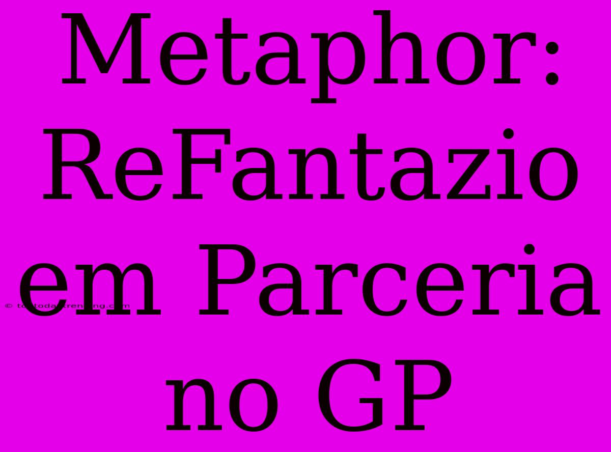 Metaphor: ReFantazio Em Parceria No GP