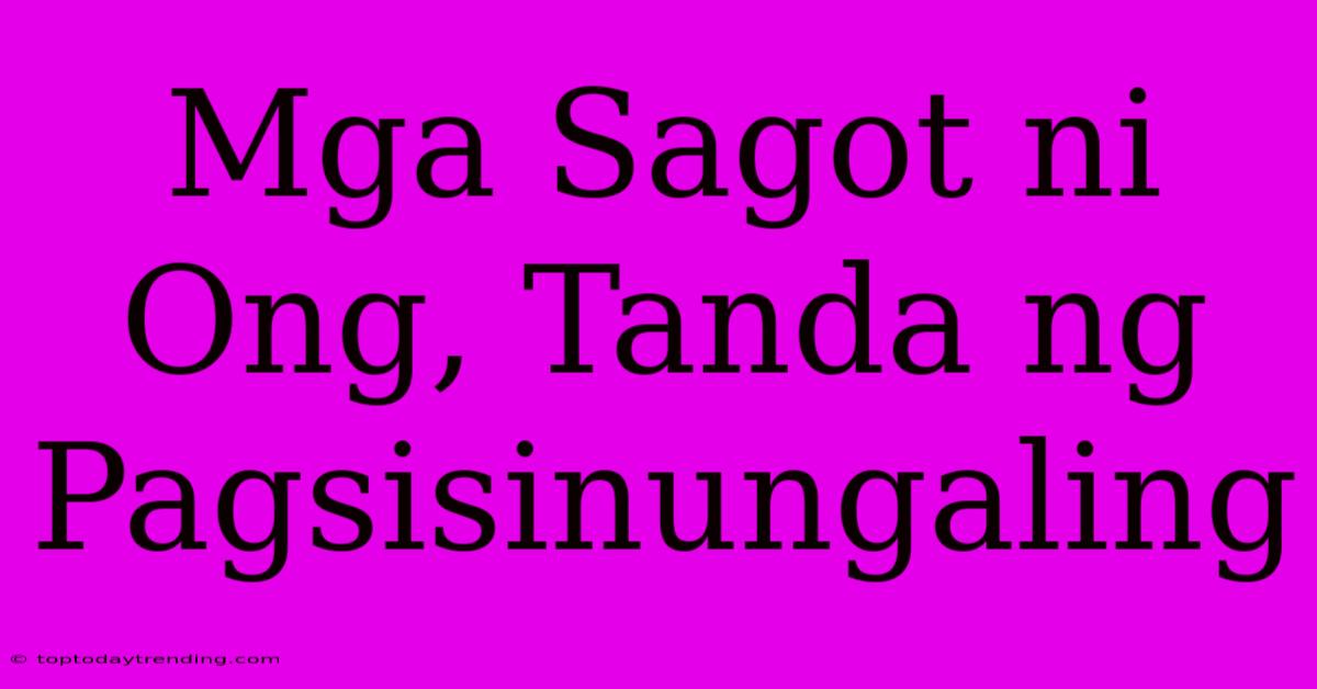 Mga Sagot Ni Ong, Tanda Ng Pagsisinungaling