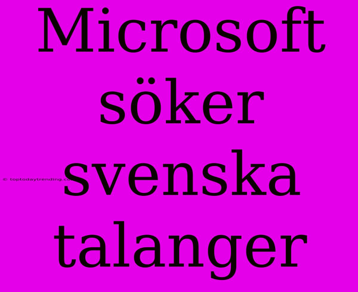 Microsoft Söker Svenska Talanger