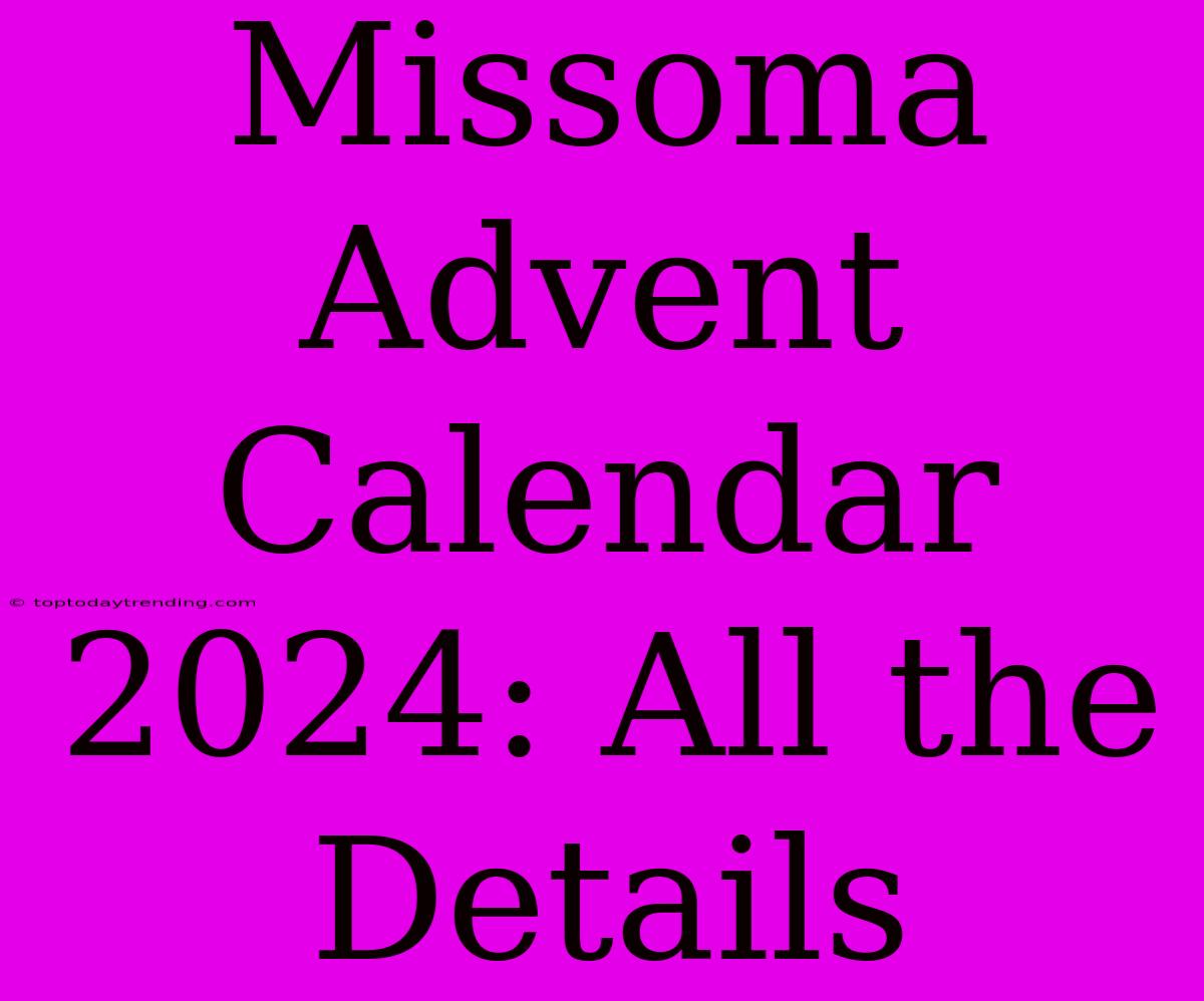 Missoma Advent Calendar 2024: All The Details