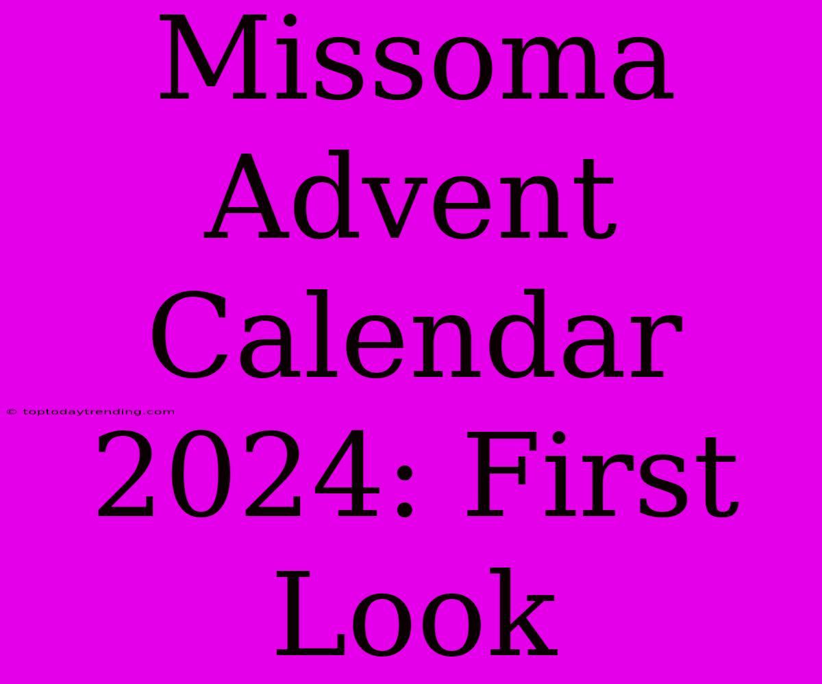 Missoma Advent Calendar 2024: First Look