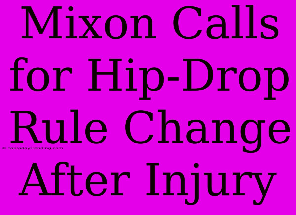 Mixon Calls For Hip-Drop Rule Change After Injury