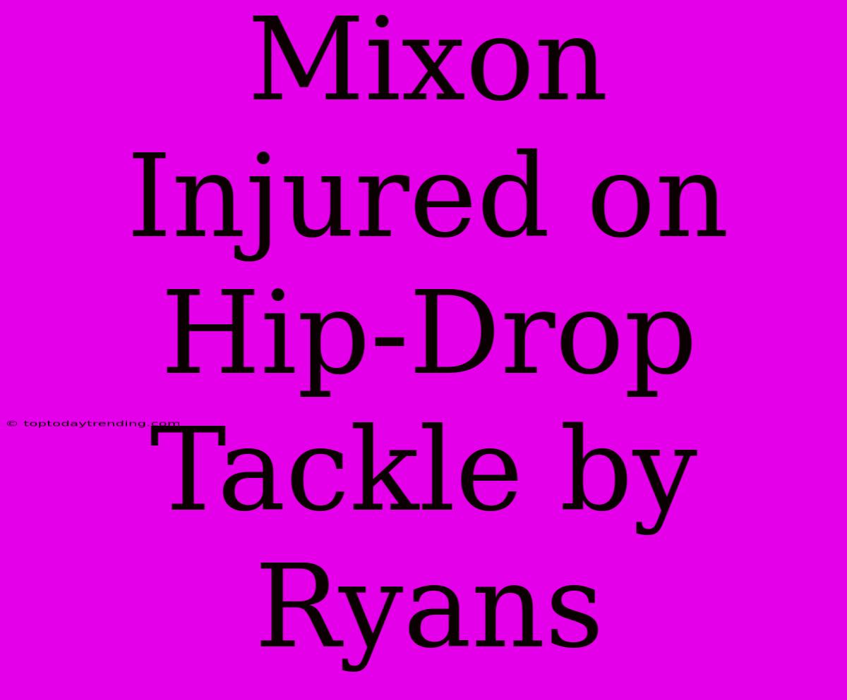 Mixon Injured On Hip-Drop Tackle By Ryans