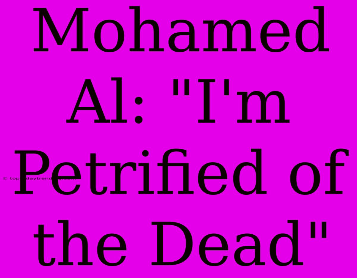 Mohamed Al: 