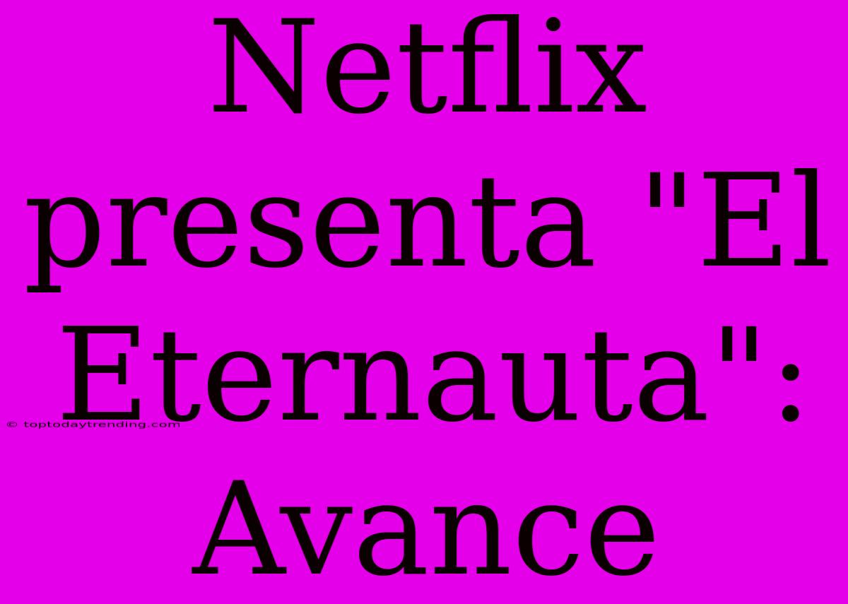 Netflix Presenta 