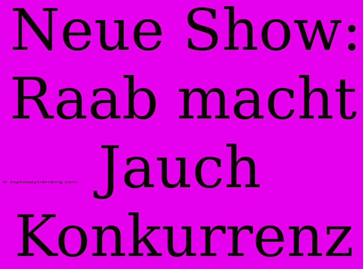 Neue Show: Raab Macht Jauch Konkurrenz