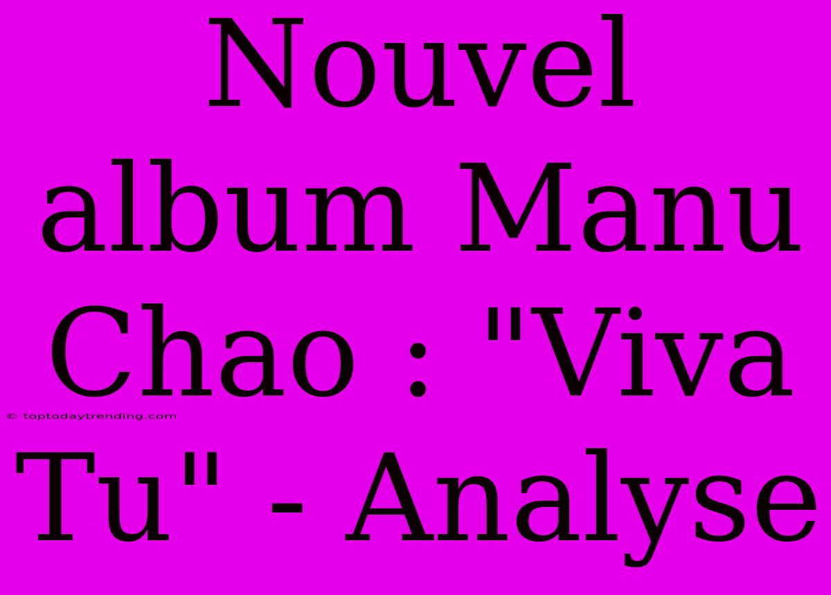 Nouvel Album Manu Chao : 