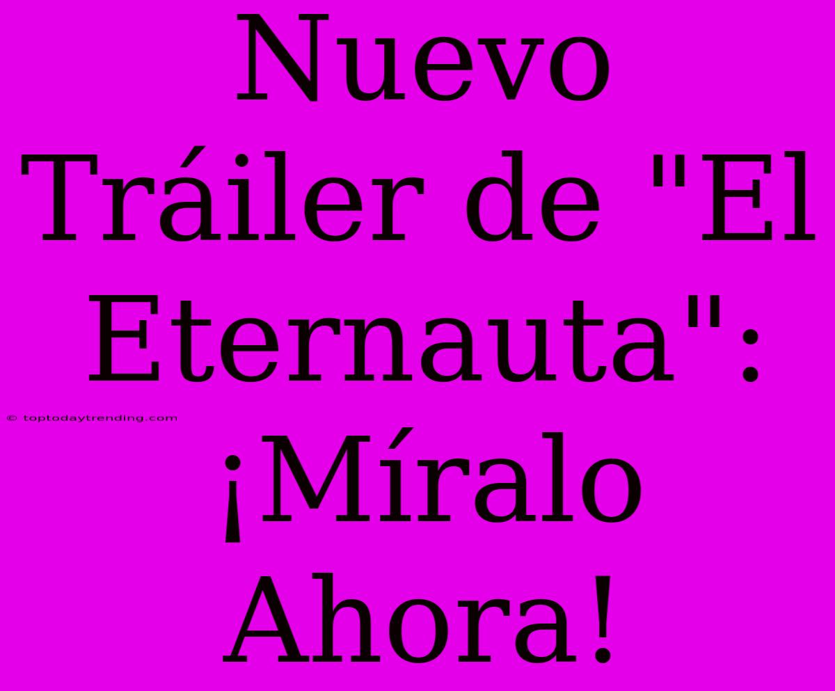 Nuevo Tráiler De 