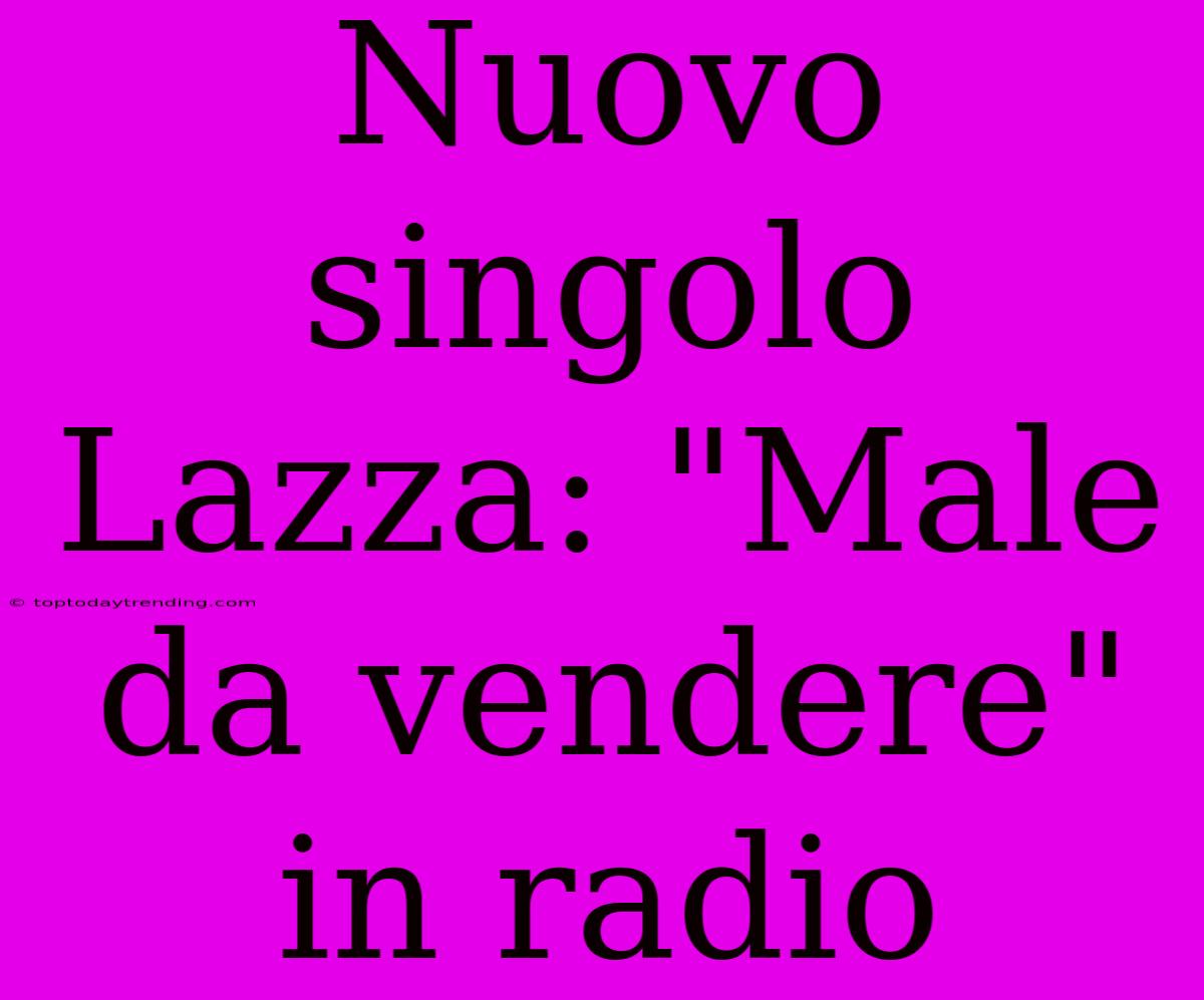 Nuovo Singolo Lazza: 