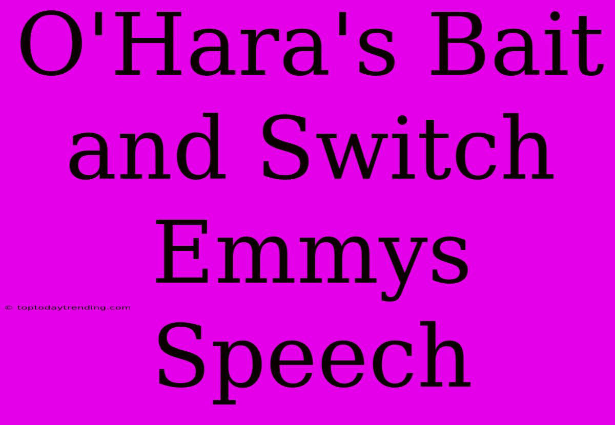 O'Hara's Bait And Switch Emmys Speech