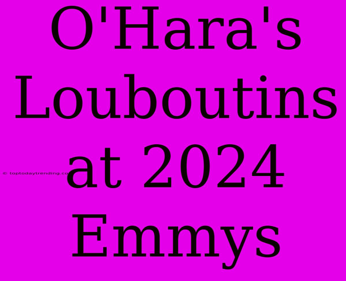 O'Hara's Louboutins At 2024 Emmys