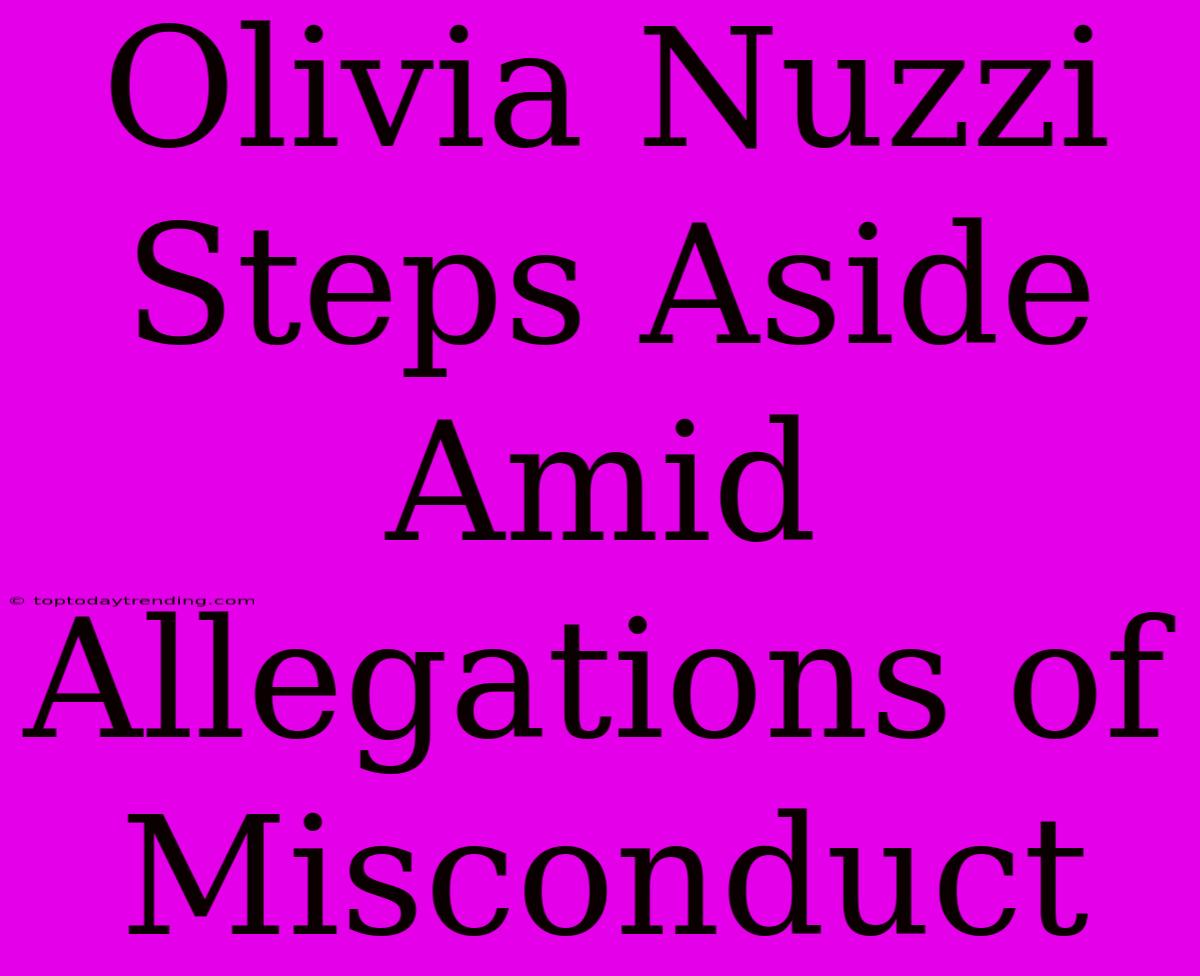 Olivia Nuzzi Steps Aside Amid Allegations Of Misconduct