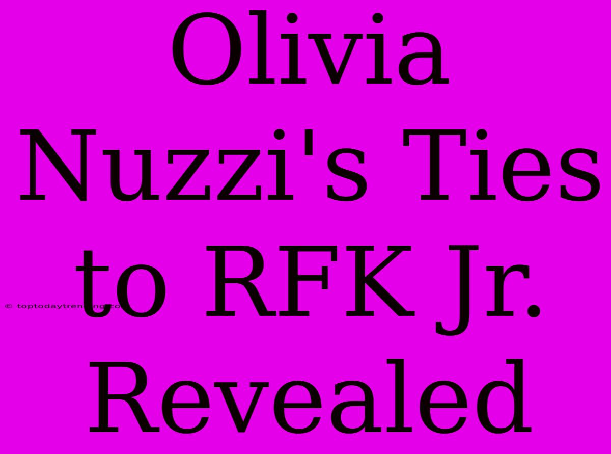 Olivia Nuzzi's Ties To RFK Jr. Revealed