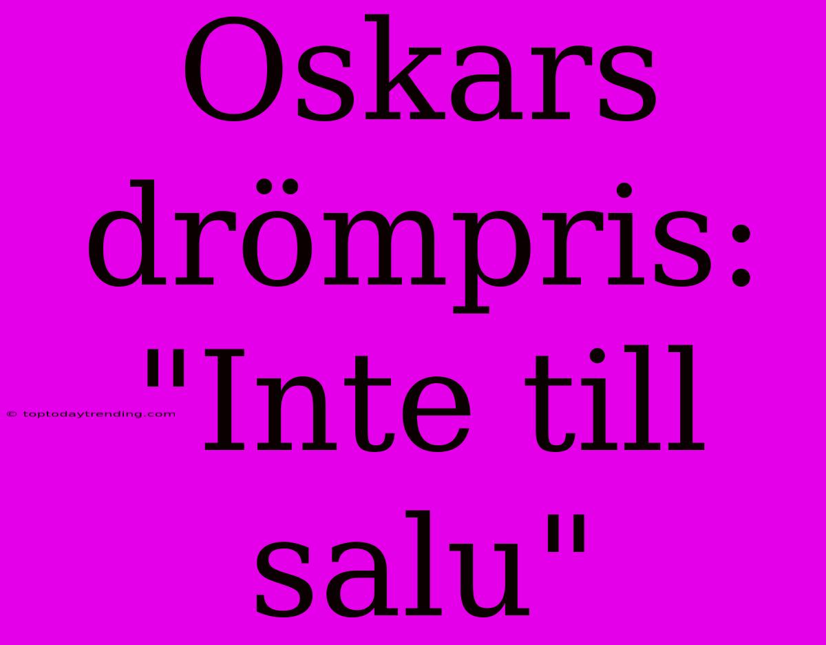 Oskars Drömpris: 