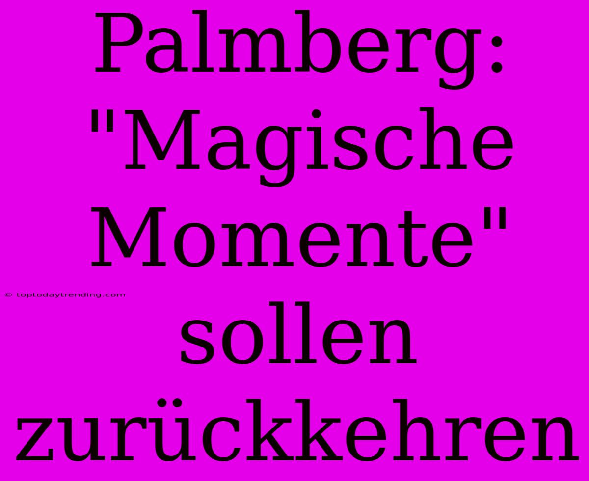 Palmberg: 