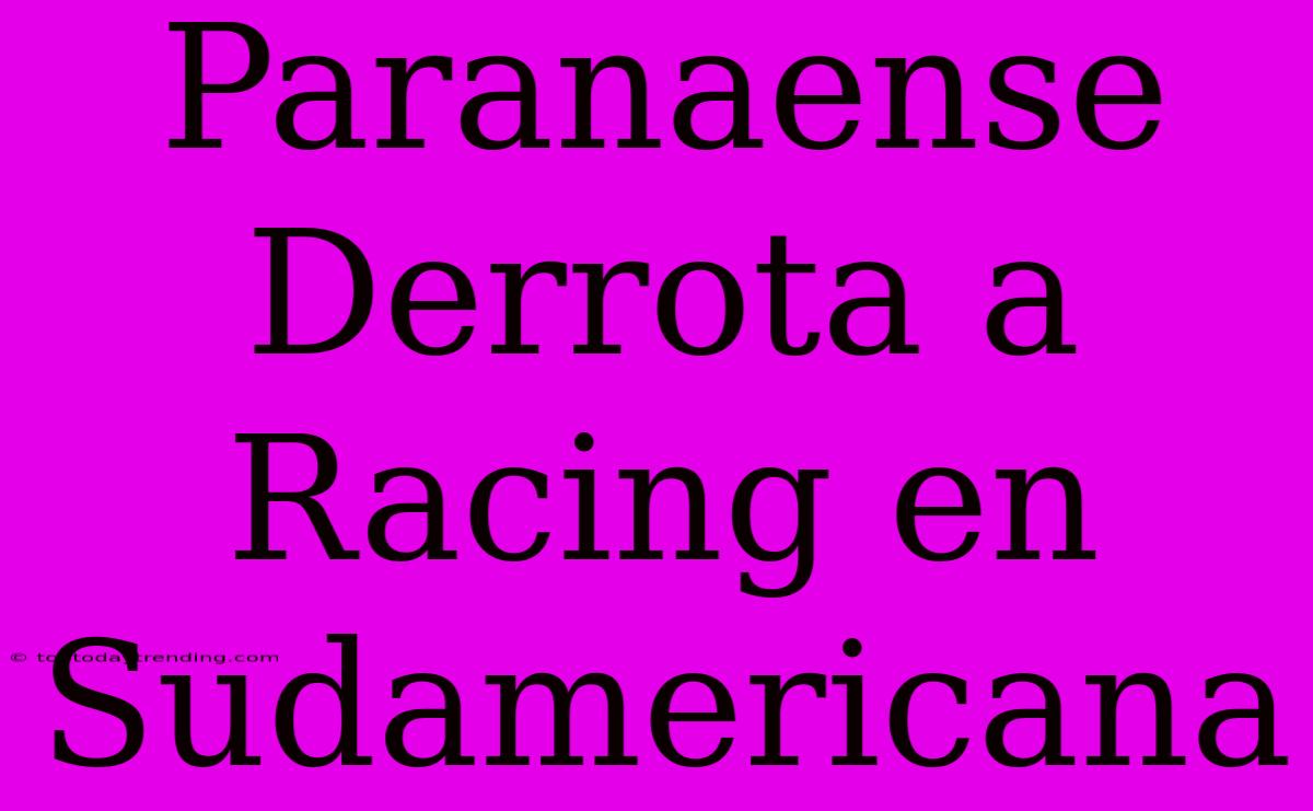 Paranaense Derrota A Racing En Sudamericana