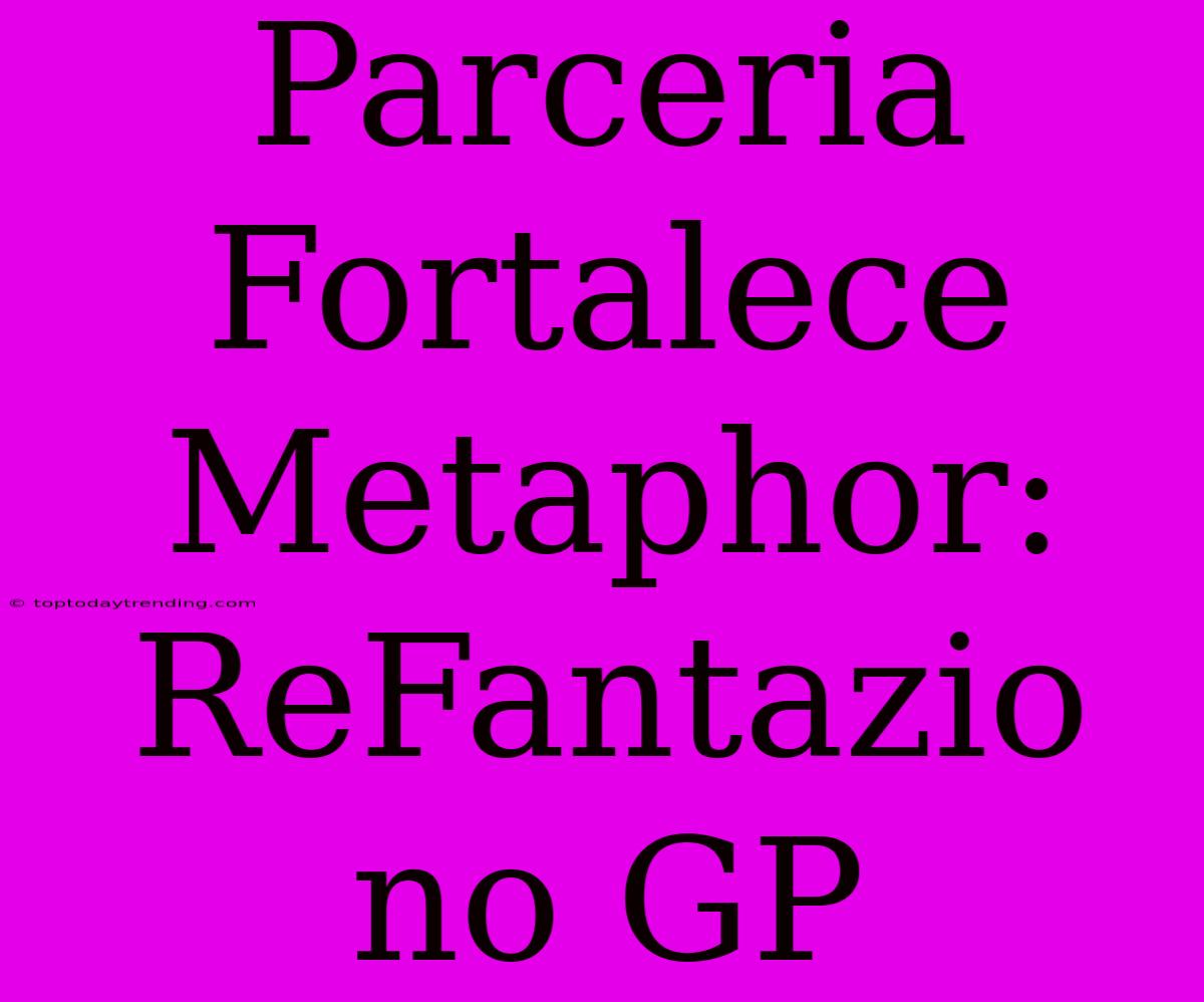 Parceria Fortalece Metaphor: ReFantazio No GP