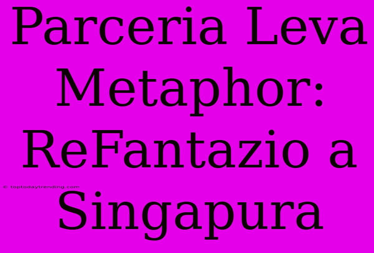 Parceria Leva Metaphor: ReFantazio A Singapura