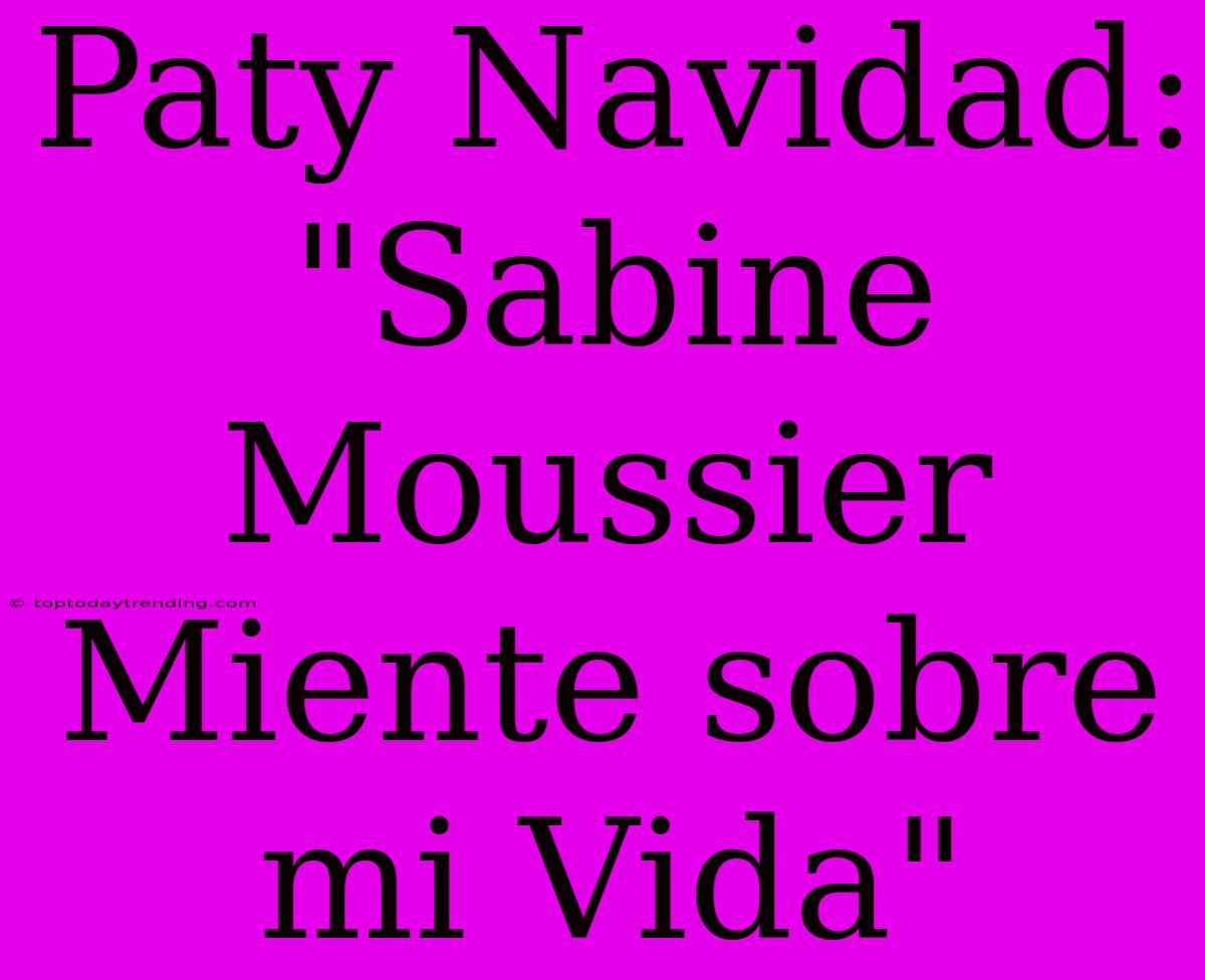 Paty Navidad: 