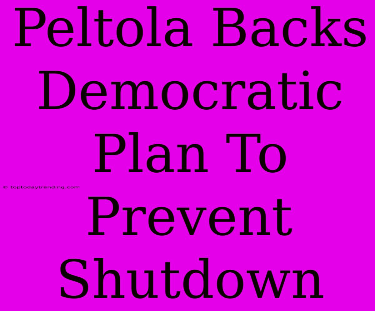 Peltola Backs Democratic Plan To Prevent Shutdown