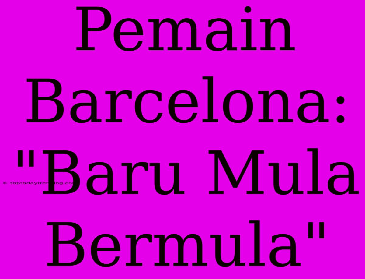 Pemain Barcelona: 