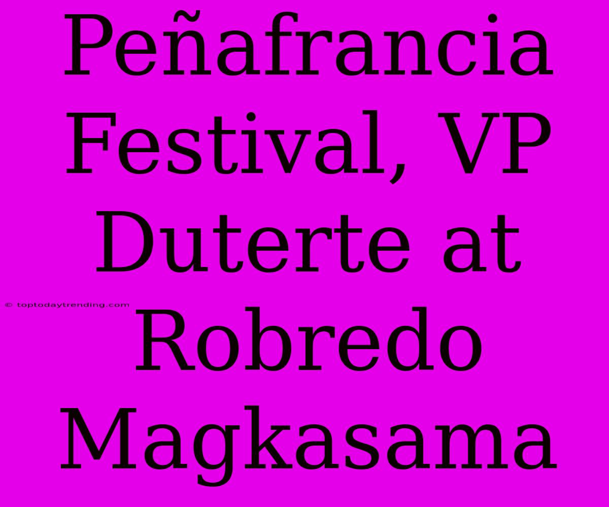 Peñafrancia Festival, VP Duterte At Robredo Magkasama