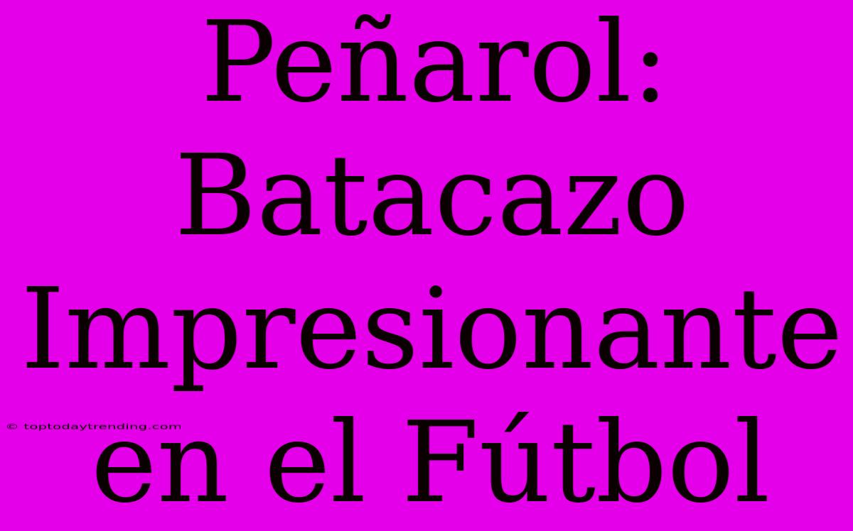 Peñarol: Batacazo Impresionante En El Fútbol