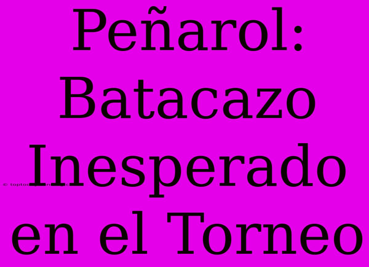 Peñarol: Batacazo Inesperado En El Torneo