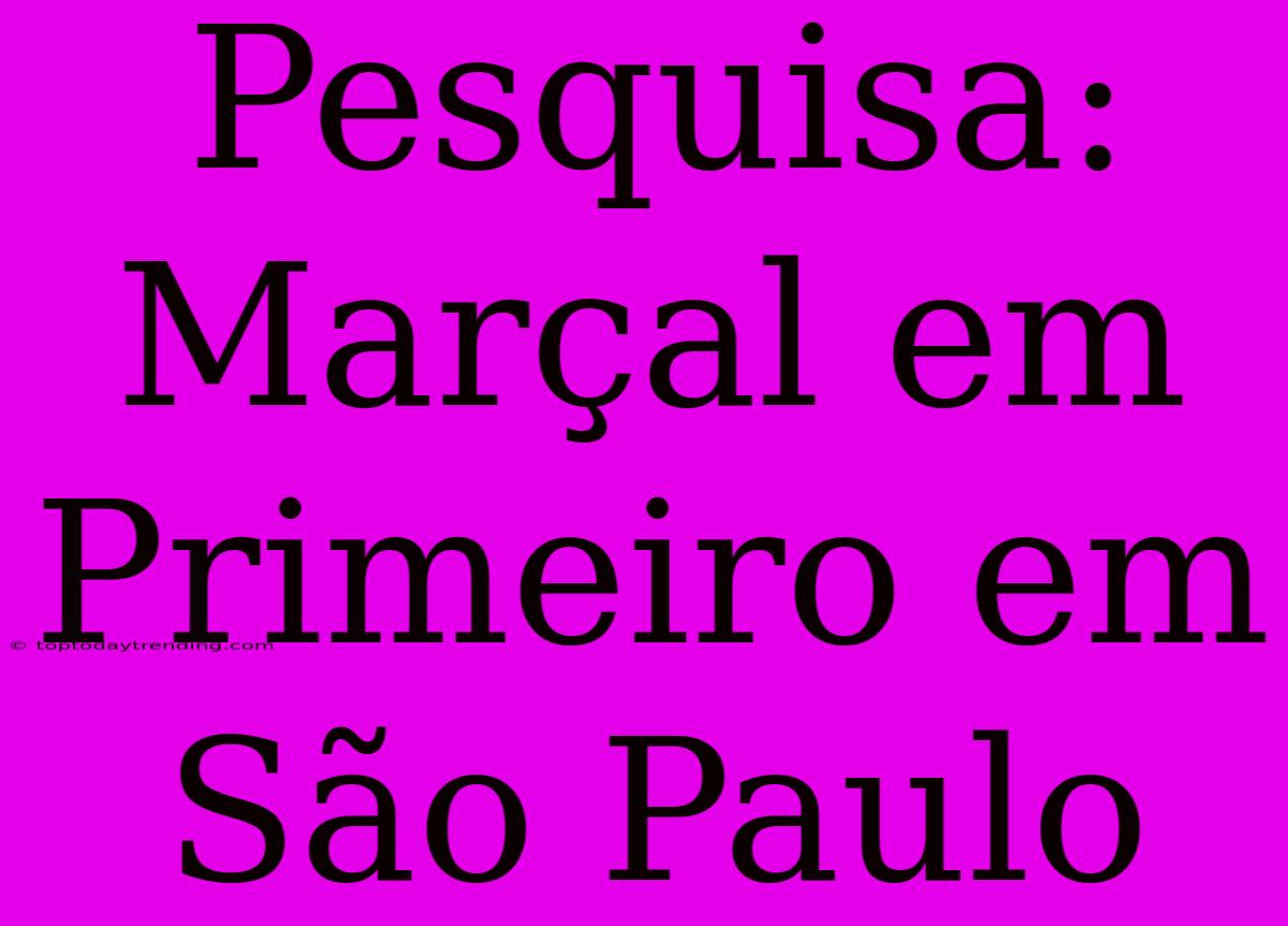 Pesquisa: Marçal Em Primeiro Em São Paulo