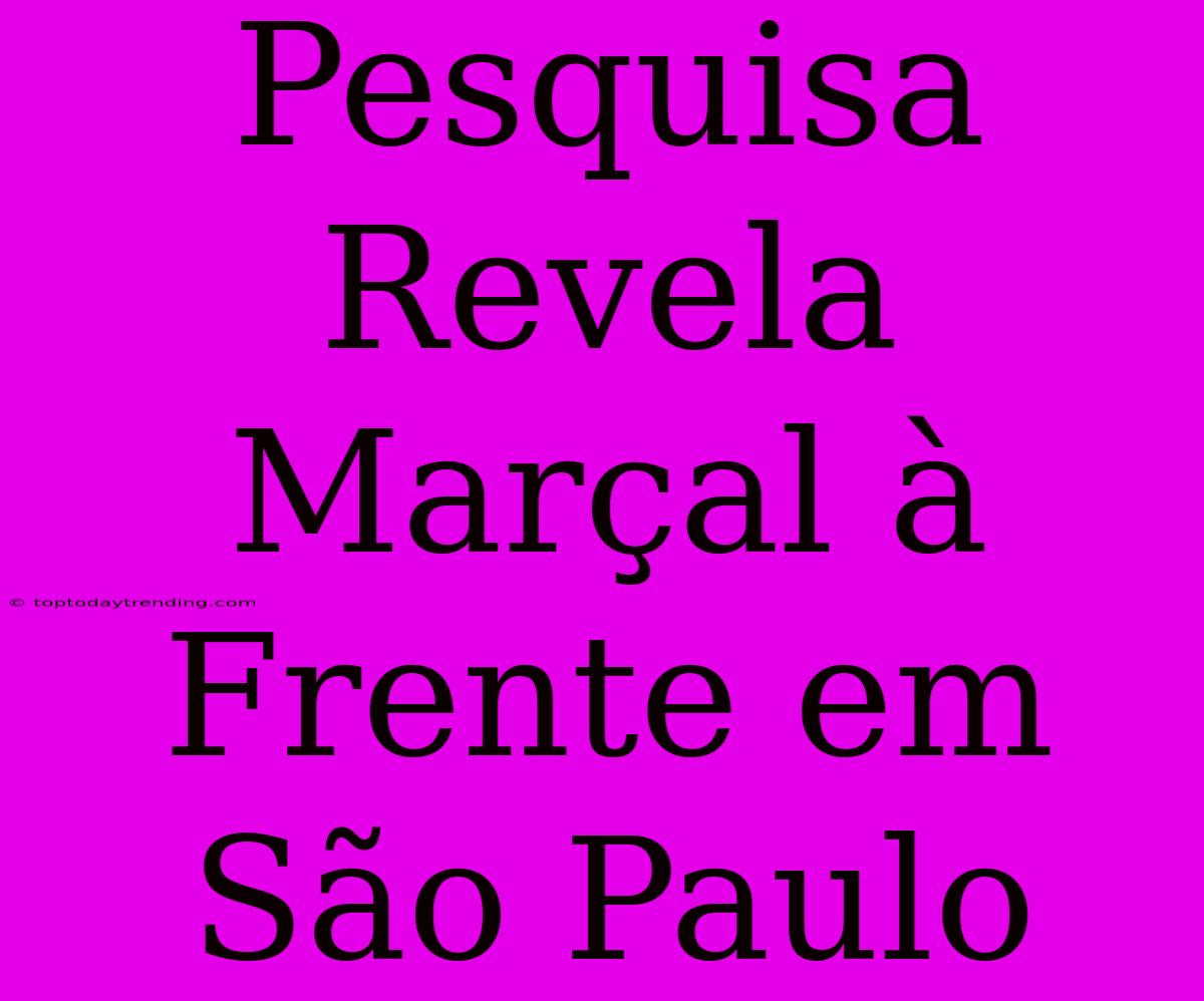 Pesquisa Revela Marçal À Frente Em São Paulo