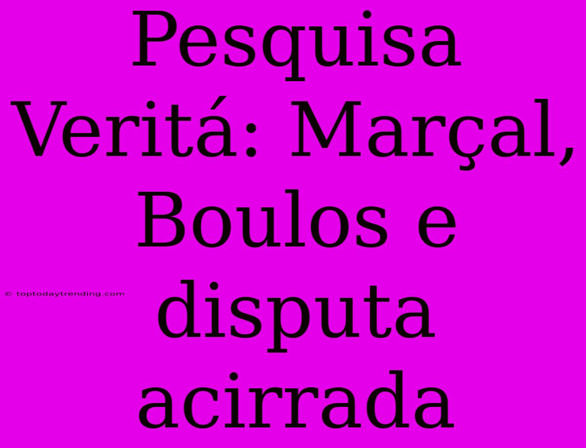 Pesquisa Veritá: Marçal, Boulos E Disputa Acirrada