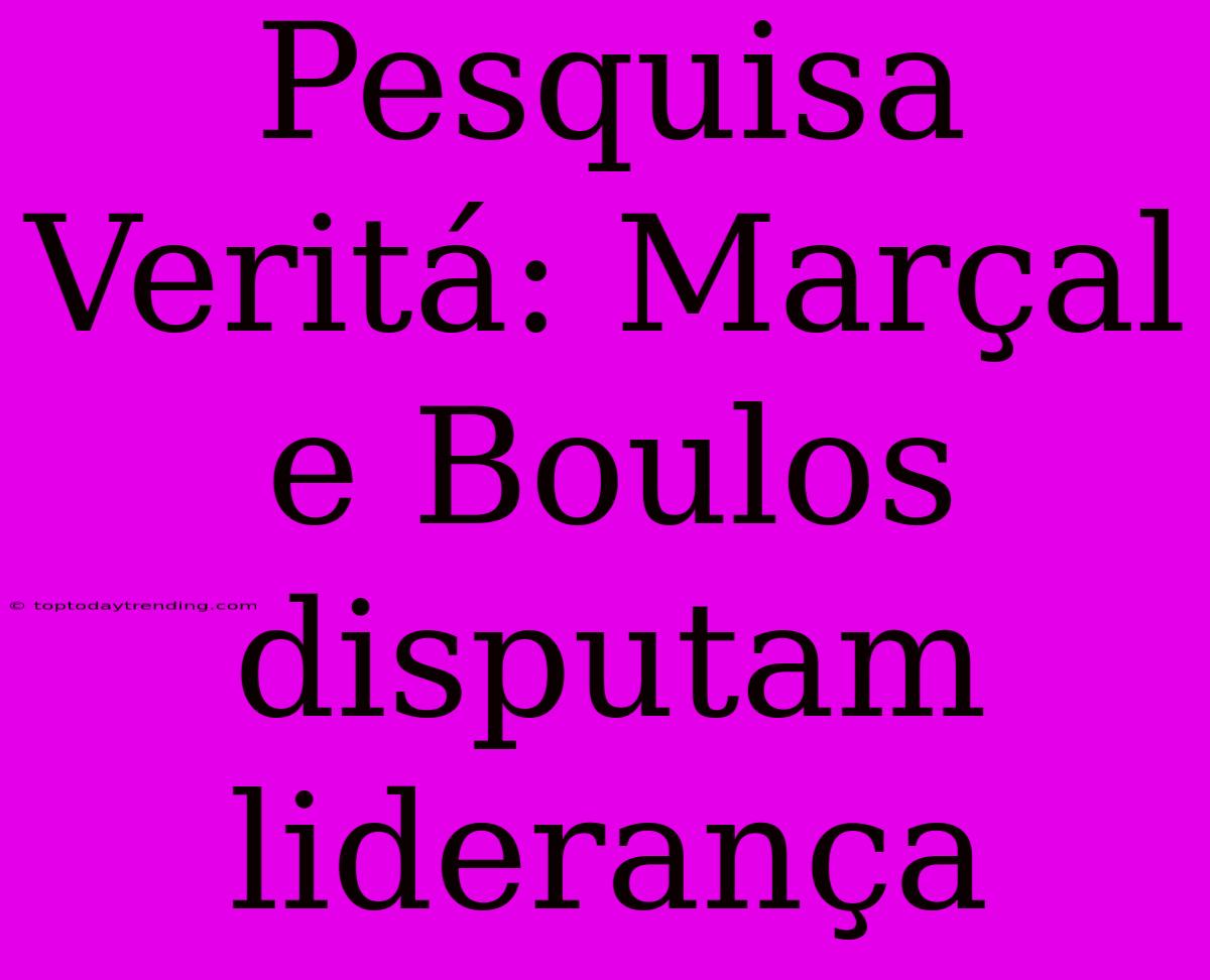 Pesquisa Veritá: Marçal E Boulos Disputam Liderança