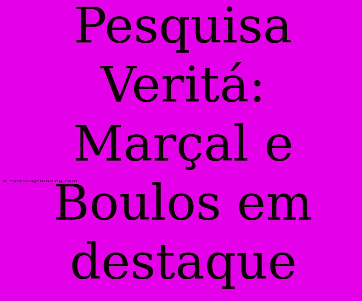 Pesquisa Veritá: Marçal E Boulos Em Destaque