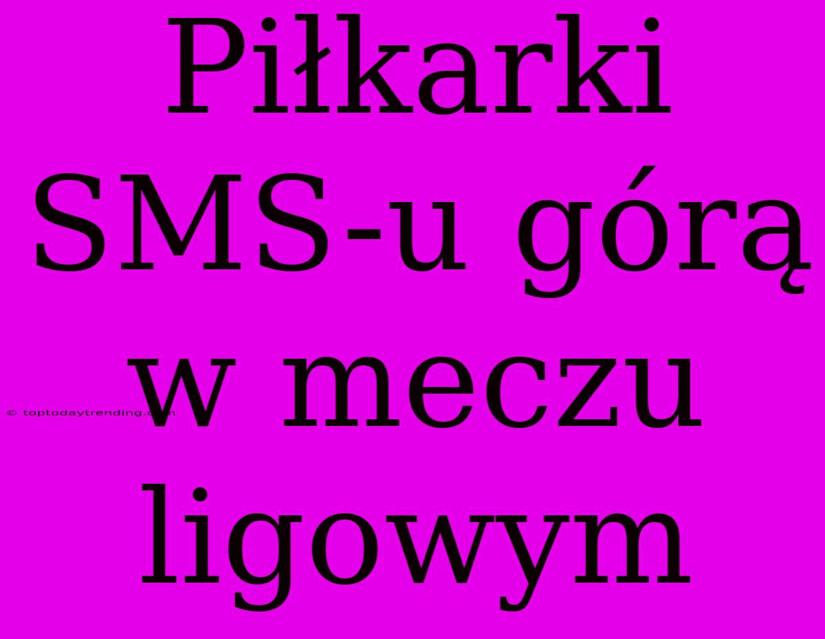 Piłkarki SMS-u Górą W Meczu Ligowym